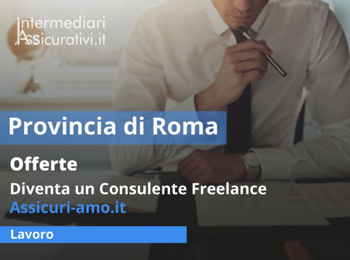 Diventa un Consulente Freelance Assicuri-amo.it- Provincia di Roma